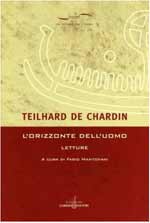 Copertina del libro 'Teilhard de Chardin - L'orizzonte dell'uomo ', di Fabio Mantovani